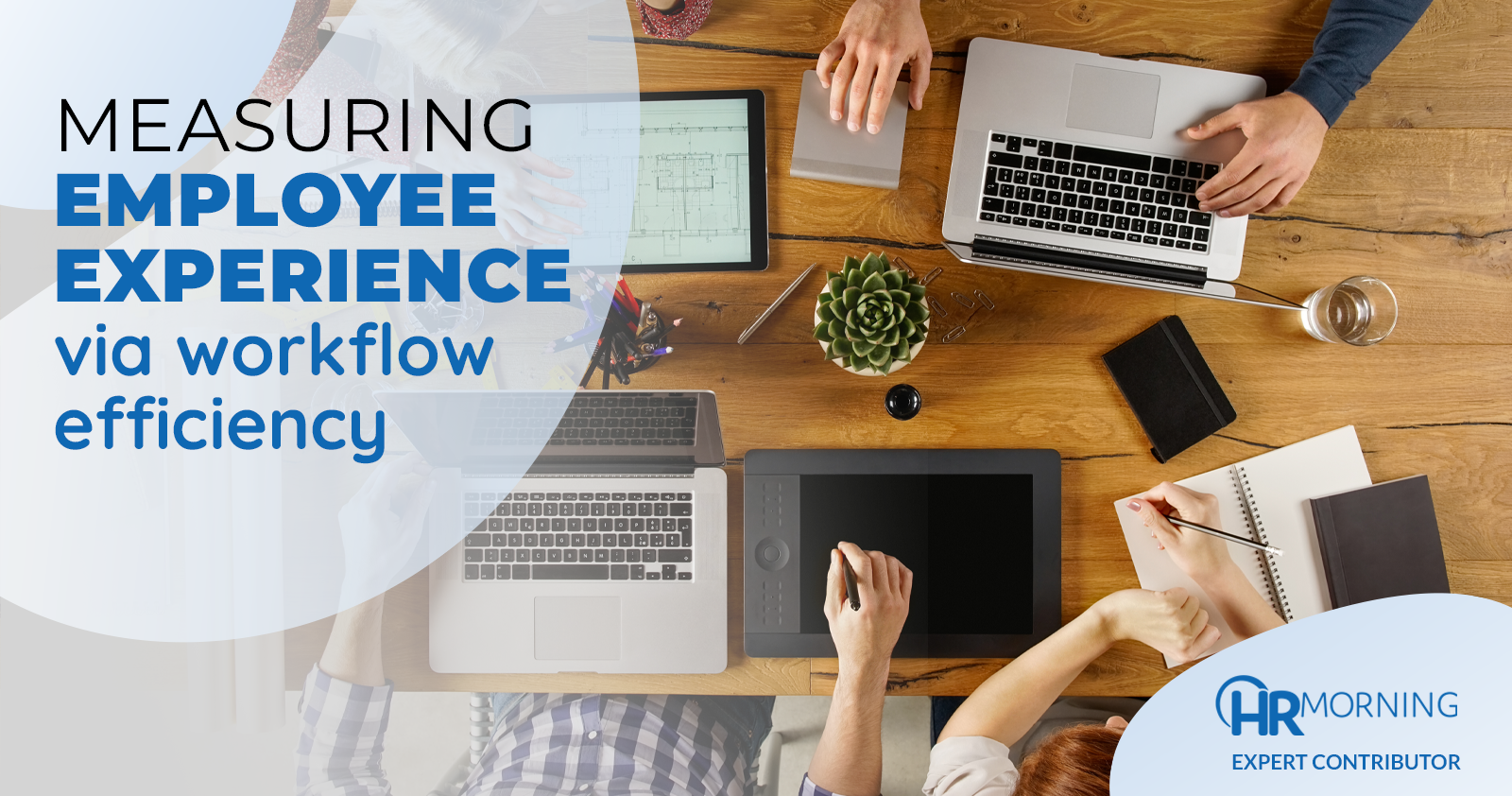 Measuring employee experience via workflow efficiency HRMorning