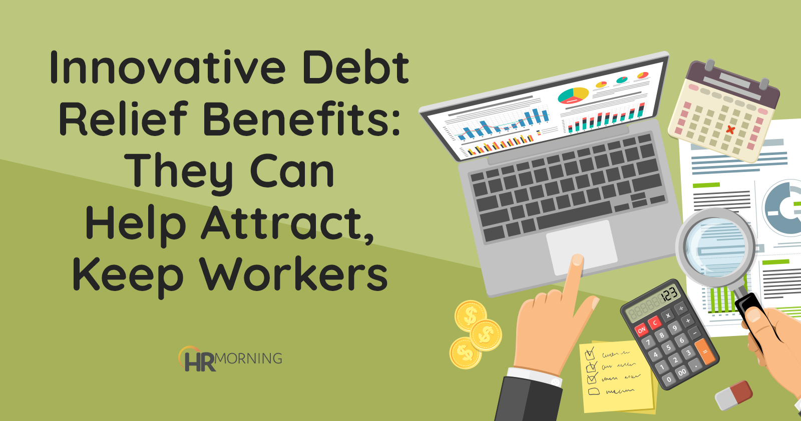 Innovative debt relief benefits: They can help attract, keep workers |  HRMorning