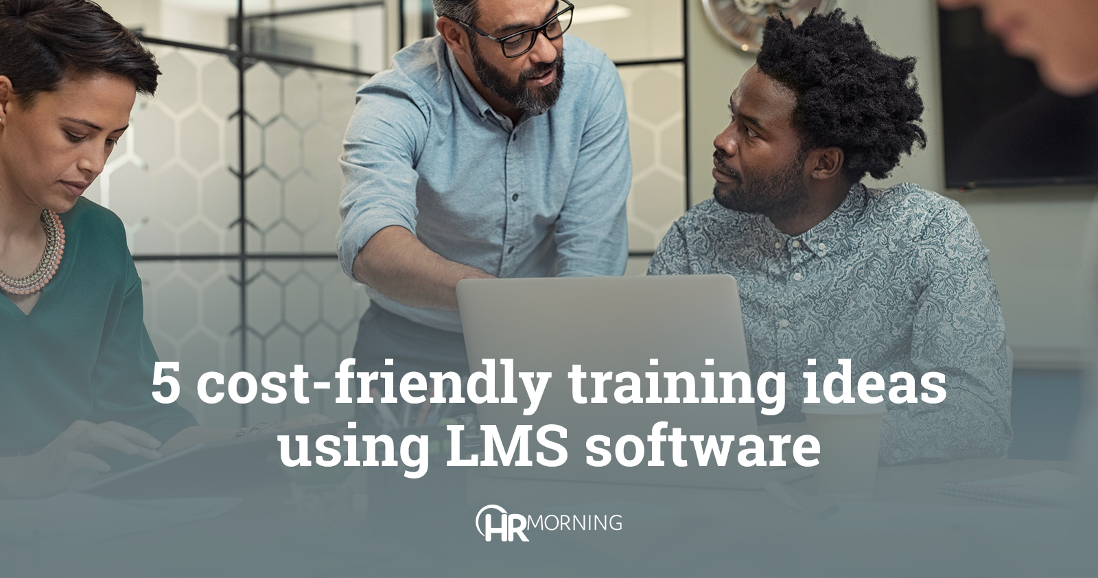 5 cost-friendly training ideas using LMS software