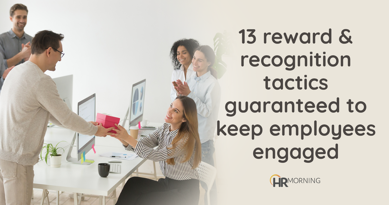 13 reward & recognition tacktics guaranteed to keep employees engaged