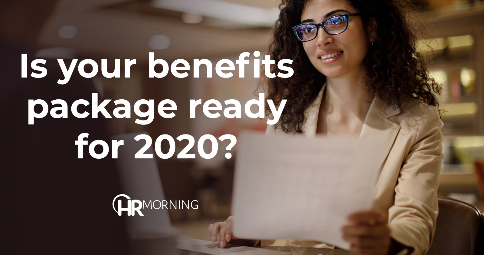 Is your benefits package ready for 2020?