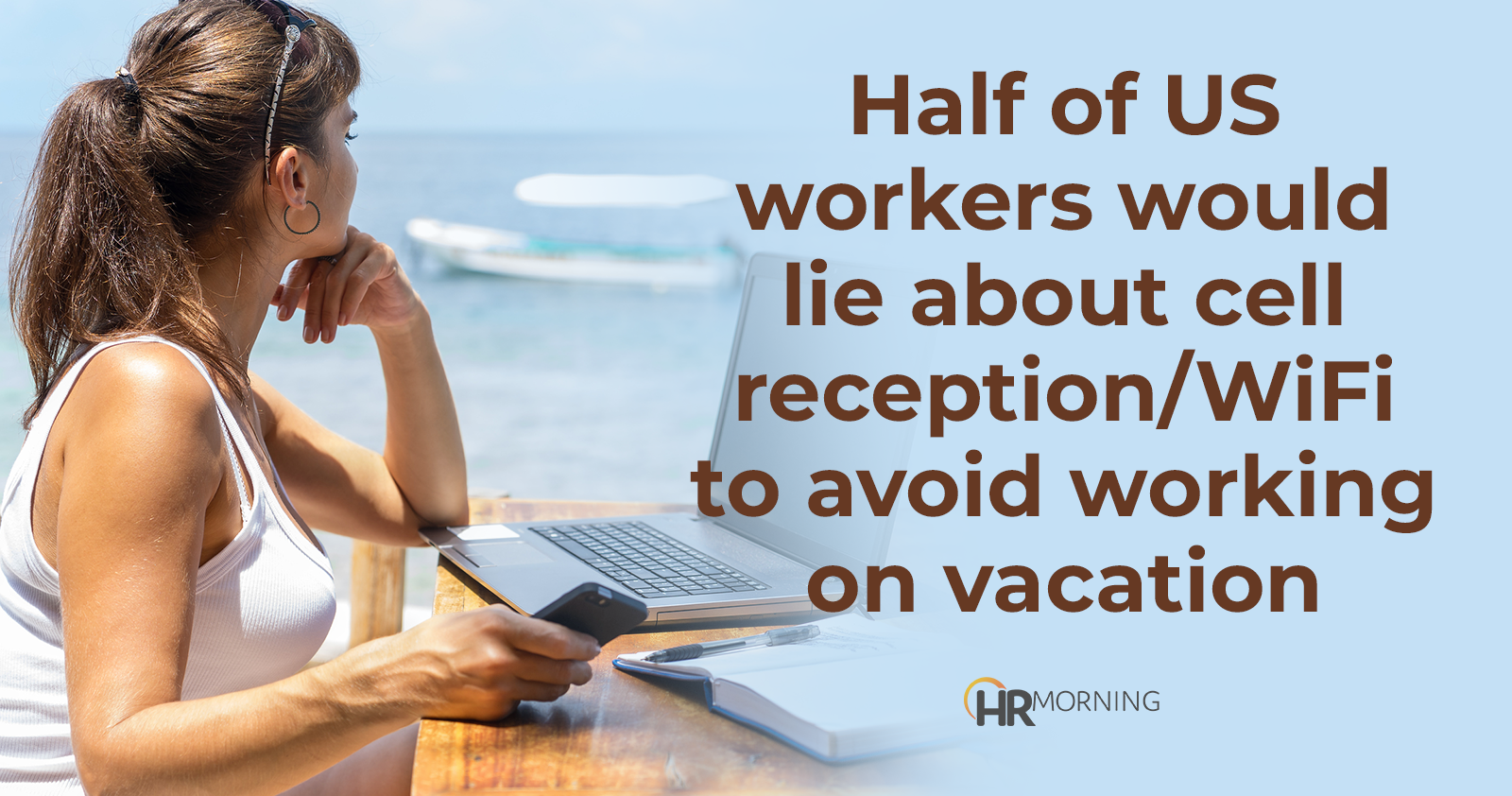 Half of US workers would lie about cell reception/WiFi to avoid working on vacation