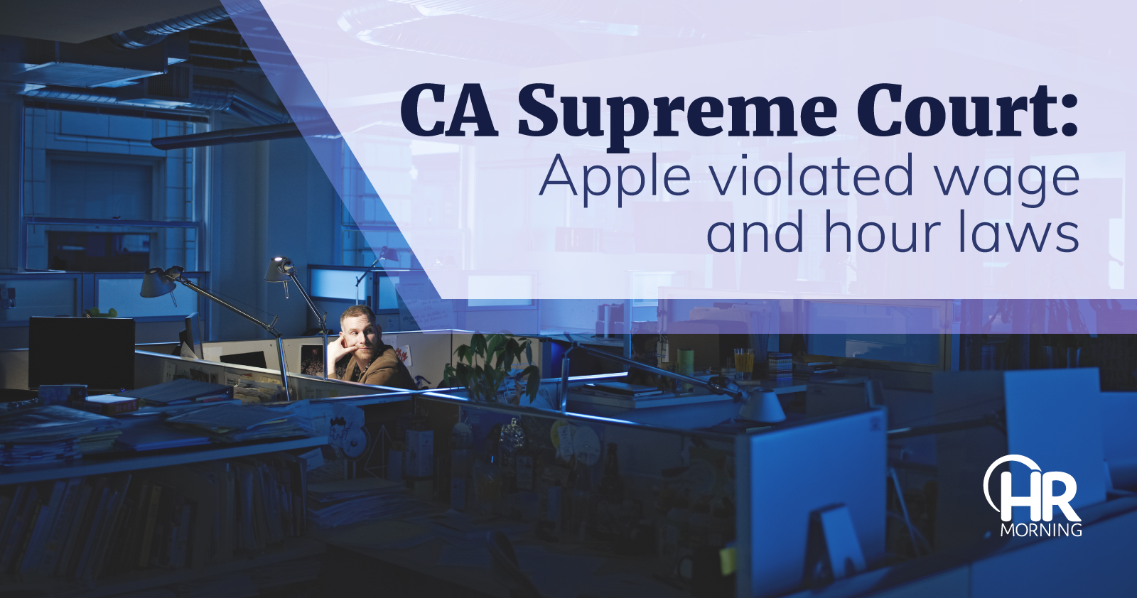 CA Supreme Court Apple violated wage and hour laws
