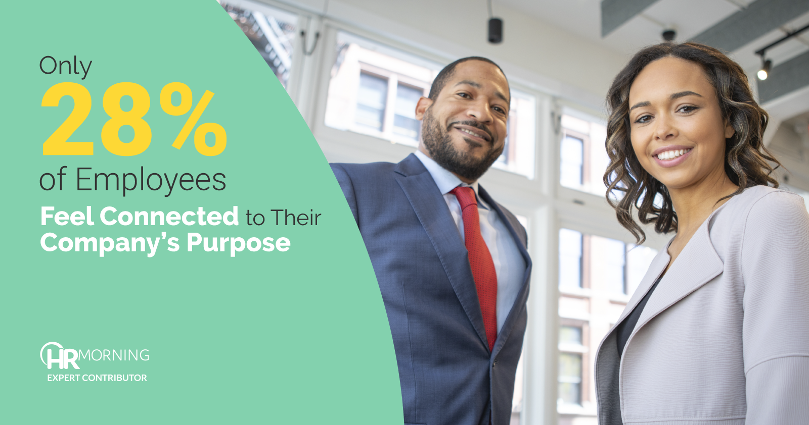 Only 28% of Employees Feel Connected to Their Company’s Purpose