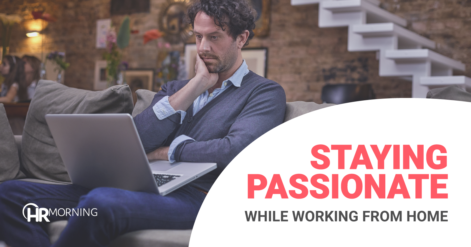 Staying Passionate while working from home
