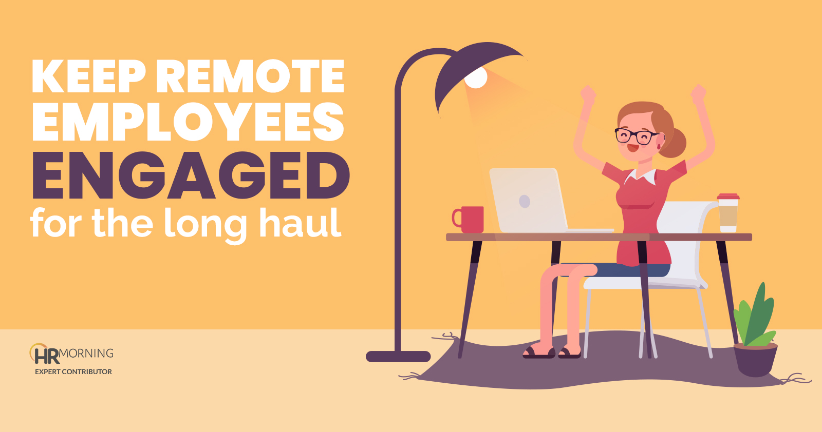 keep remote employees engaged for the long haul