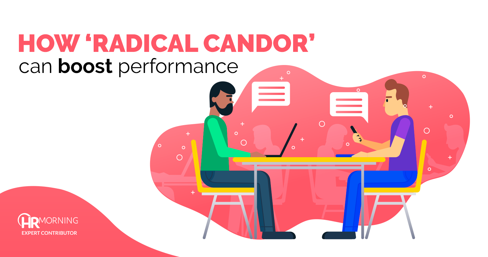 how radical candor can boost performance