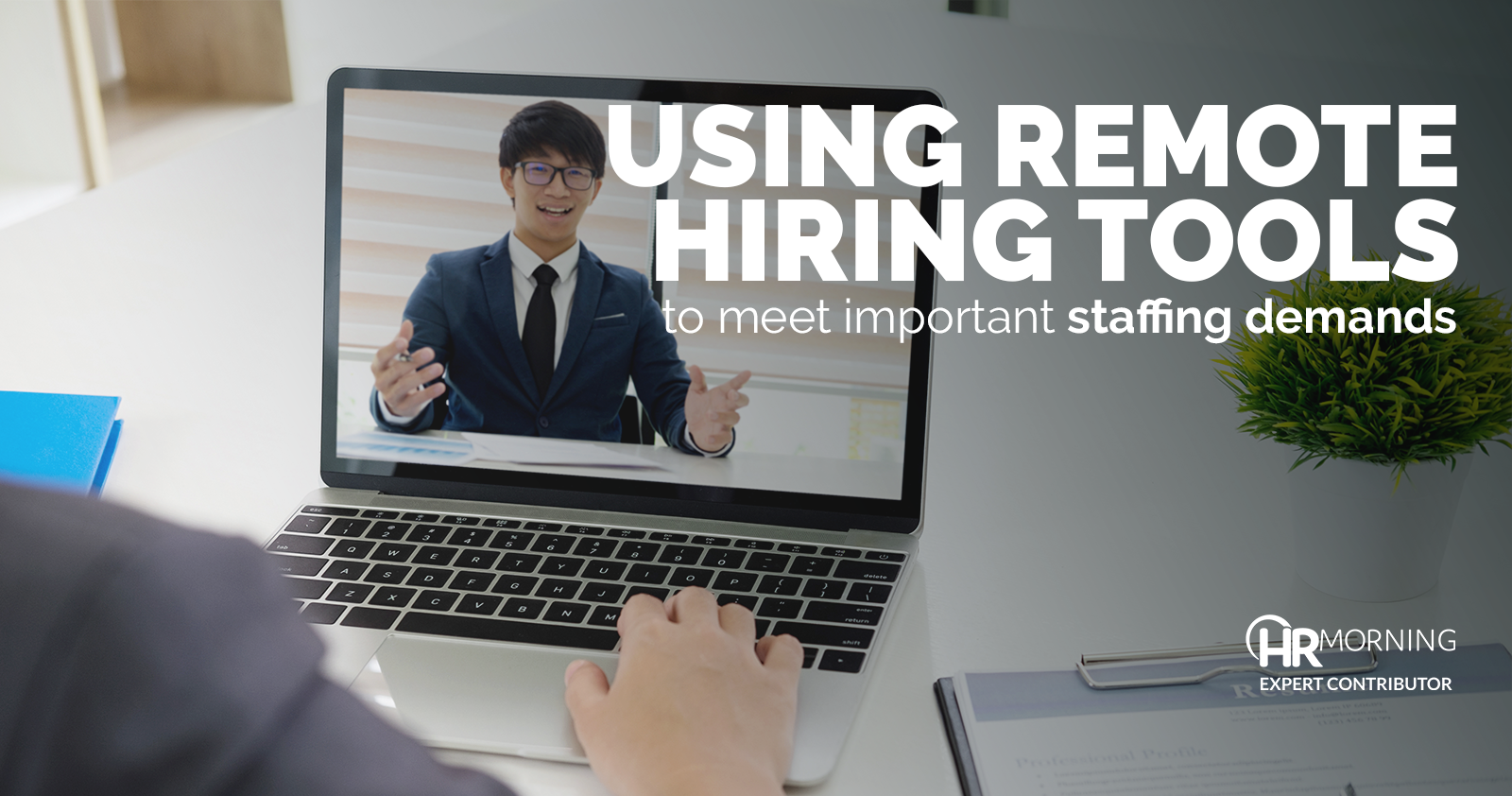 using remote hiring tools to meet important staffing demands