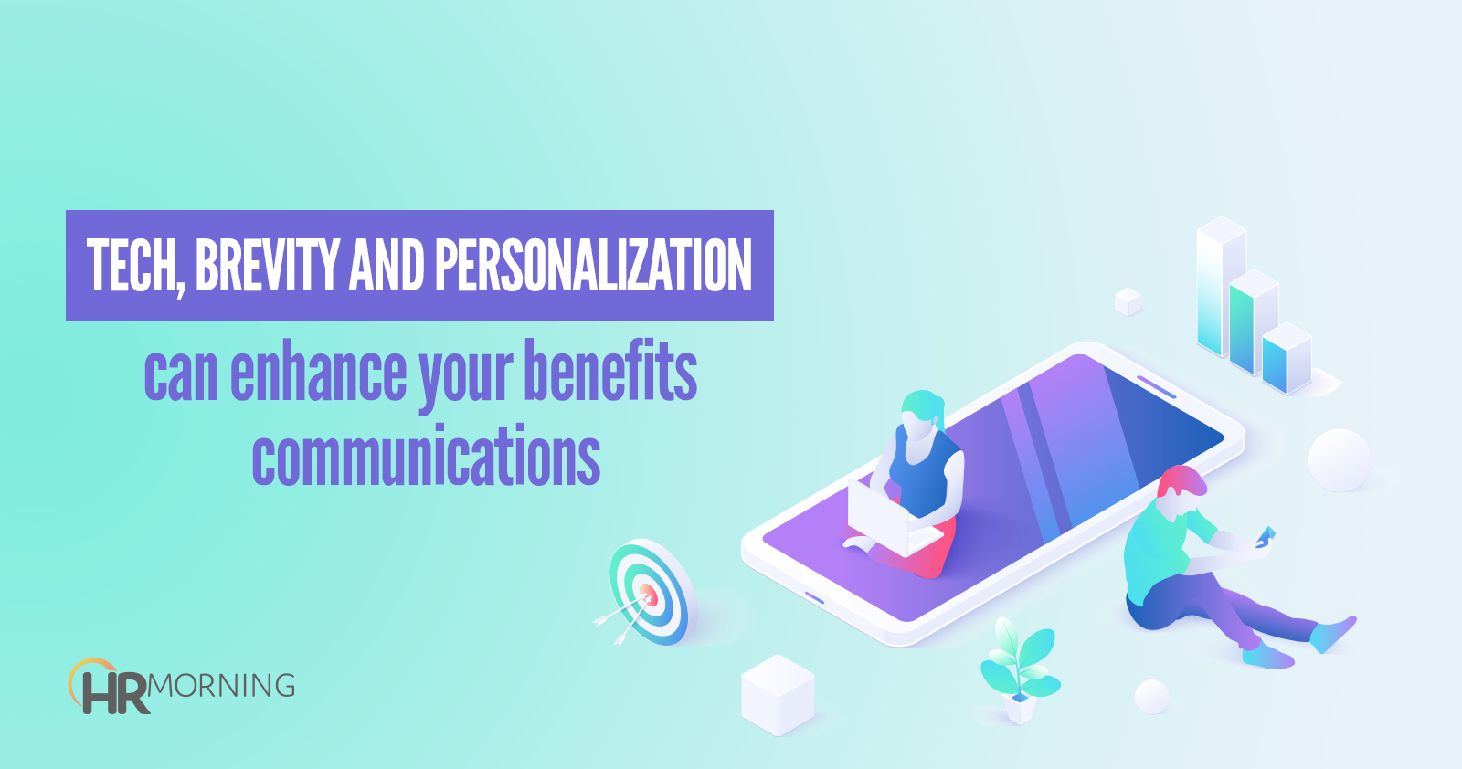 tech brevity and personalization can enhance your benefits communications
