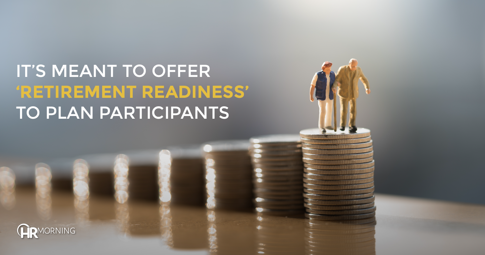 its meant to offer retirement readiness to plan participants