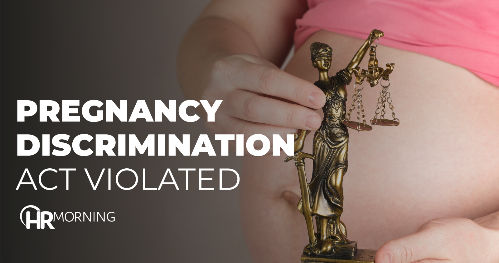 Pregnancy Discrimination Act Violated