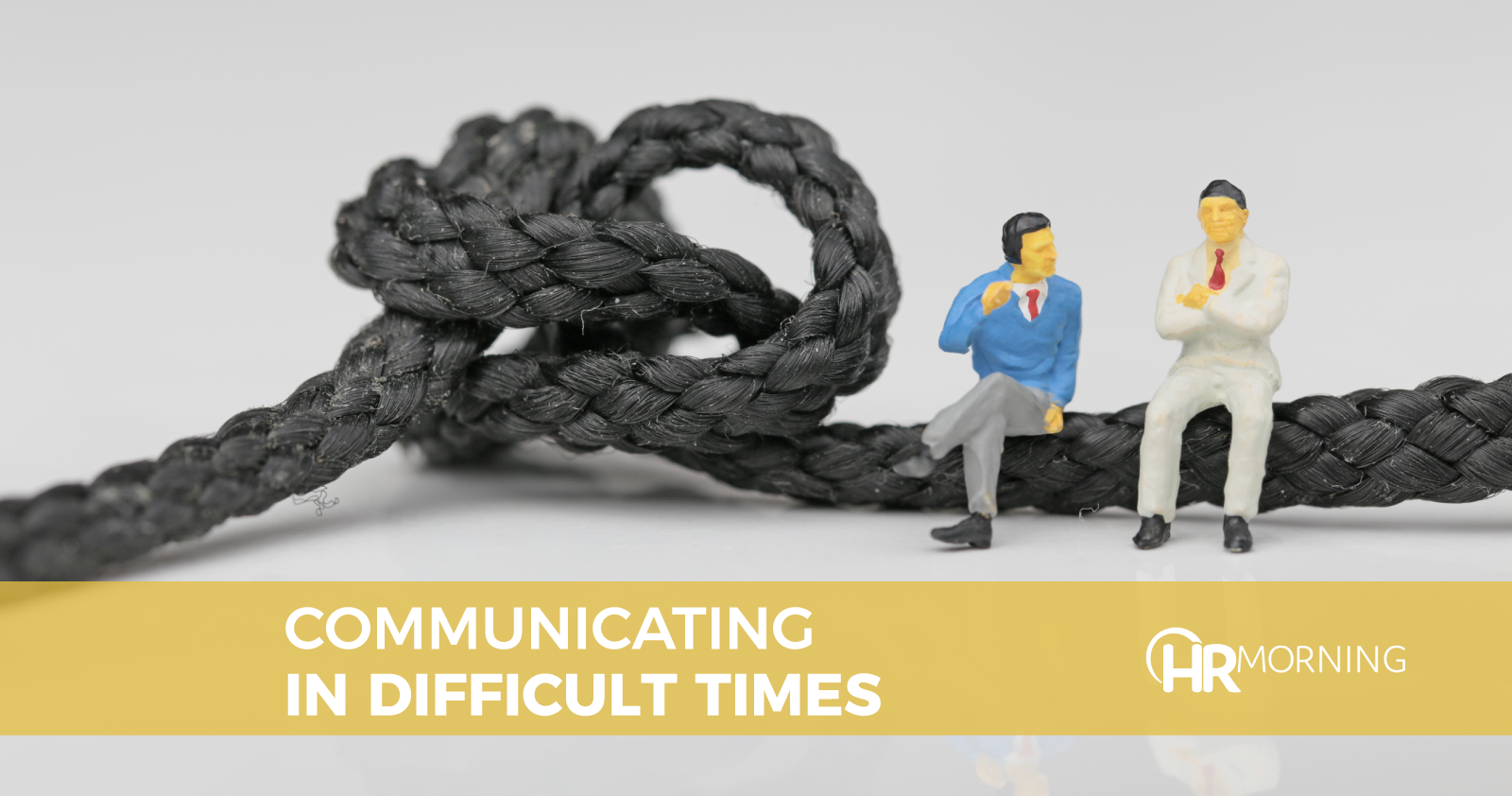 Communicating In Difficult Times