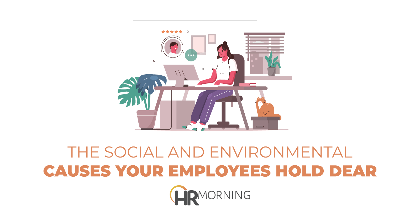 The Social And Environmental Causes Your Employees Hold Dear