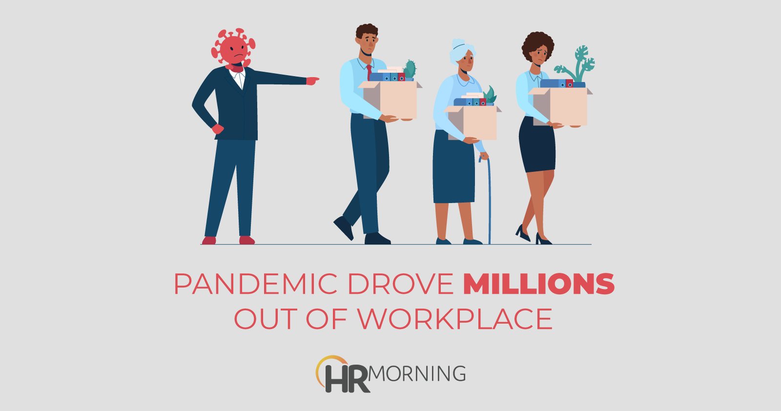 pandemic drove millions out of workplace