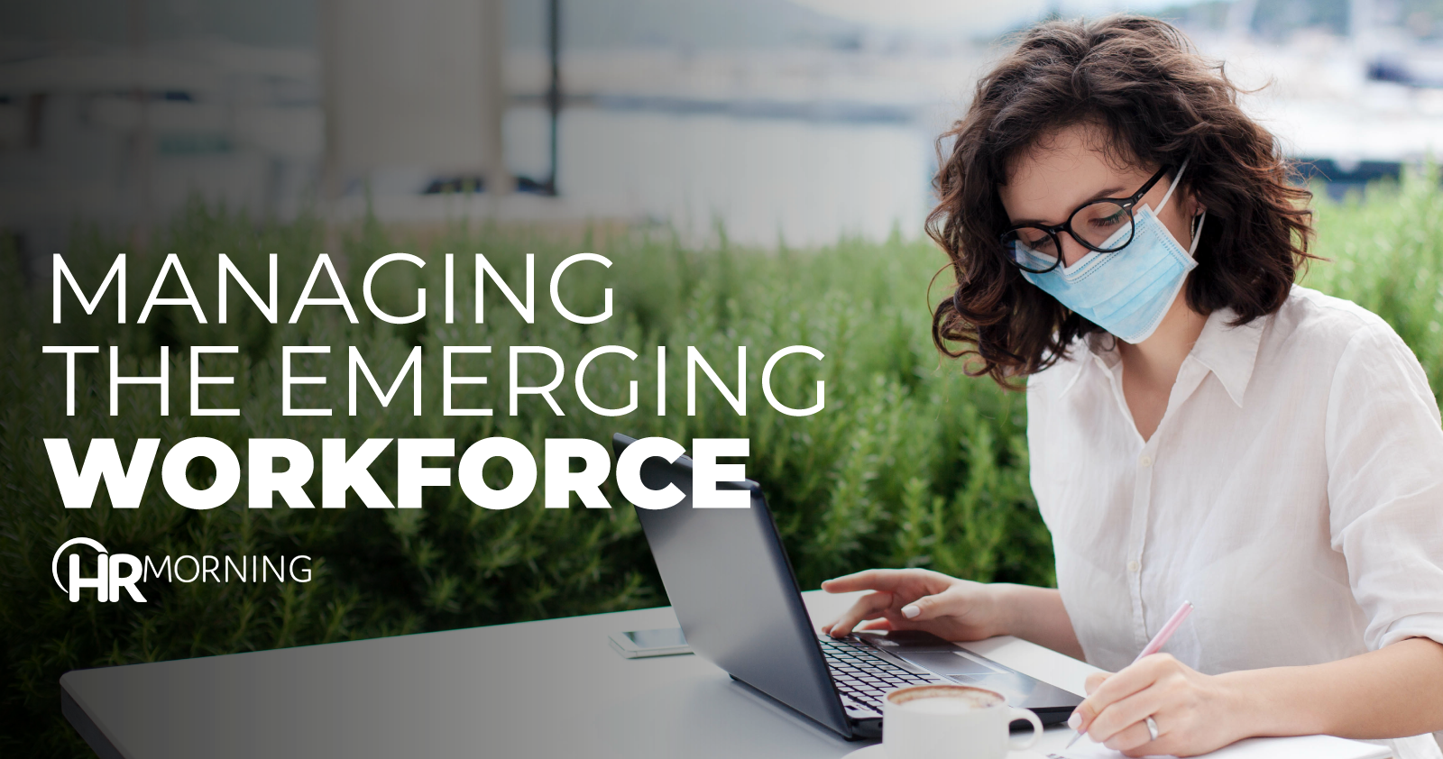 managing the emerging workforce