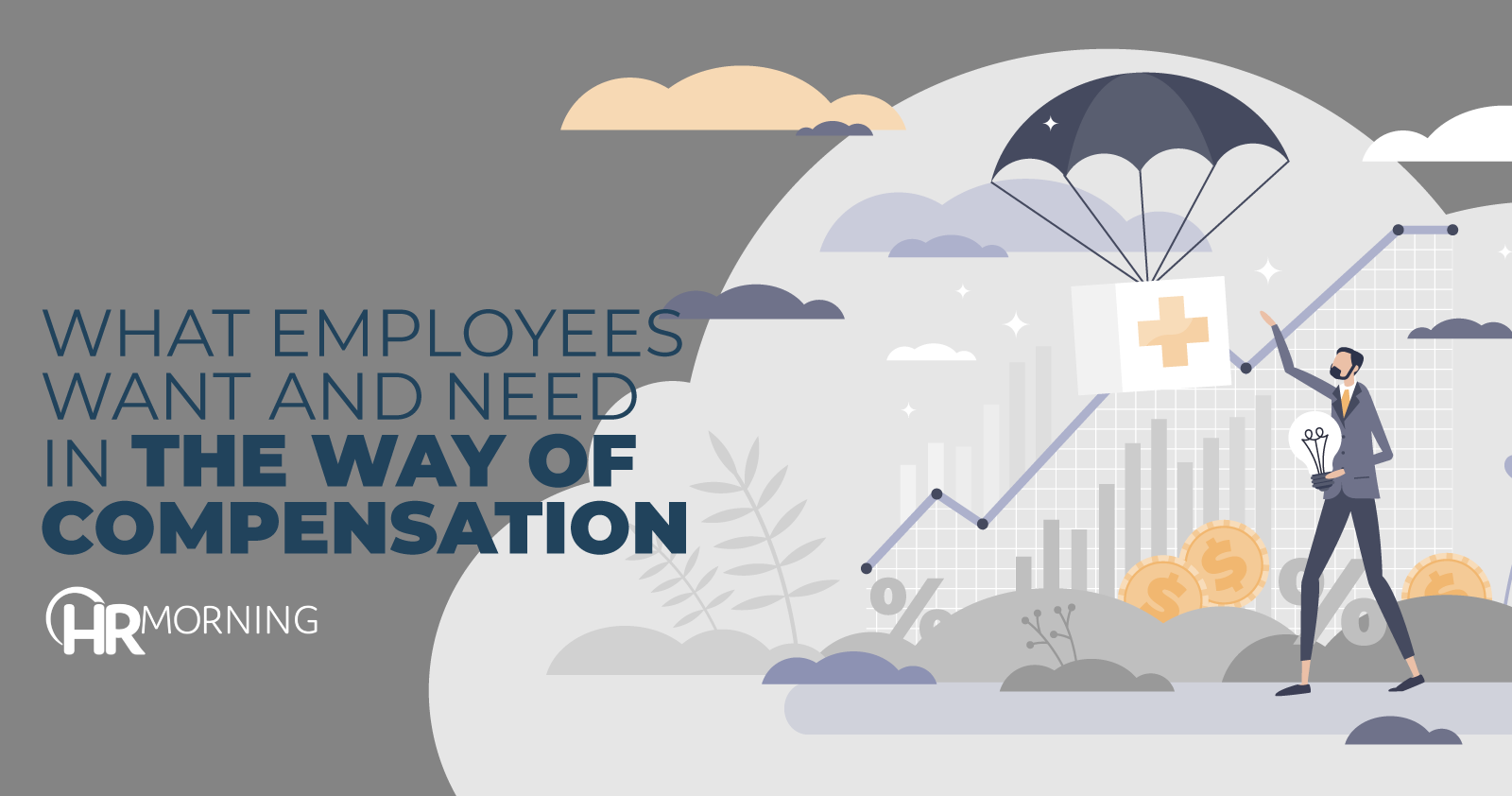 what employees want and need in the way of compensation