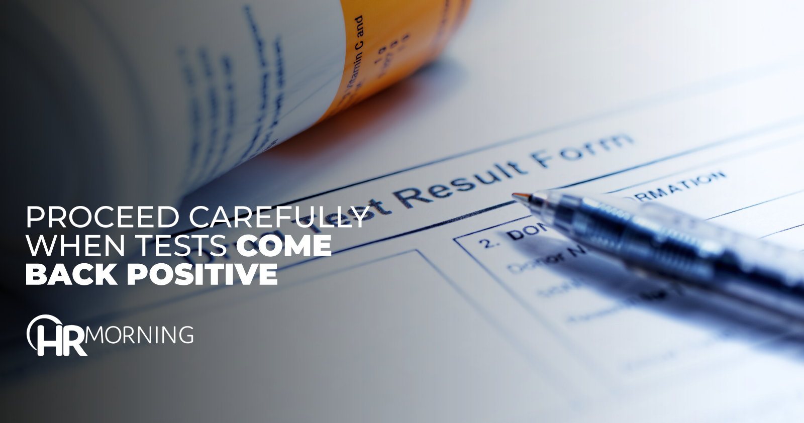 Proceed Carefully When Tests Come Back Positive