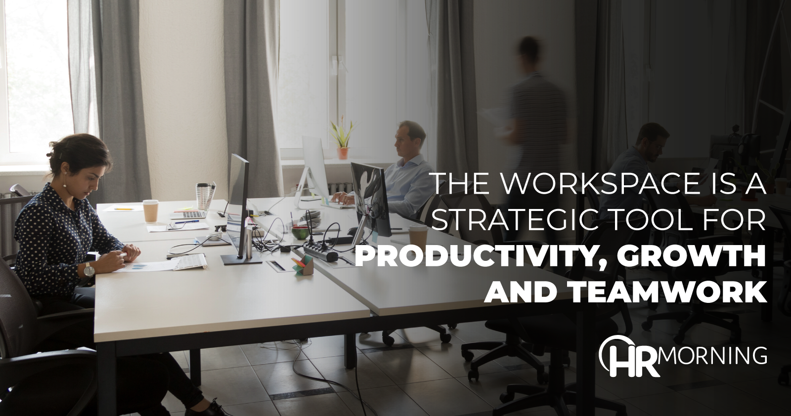 The Workspace Is A Strategic Tool For Productivity Growth And Teamwork