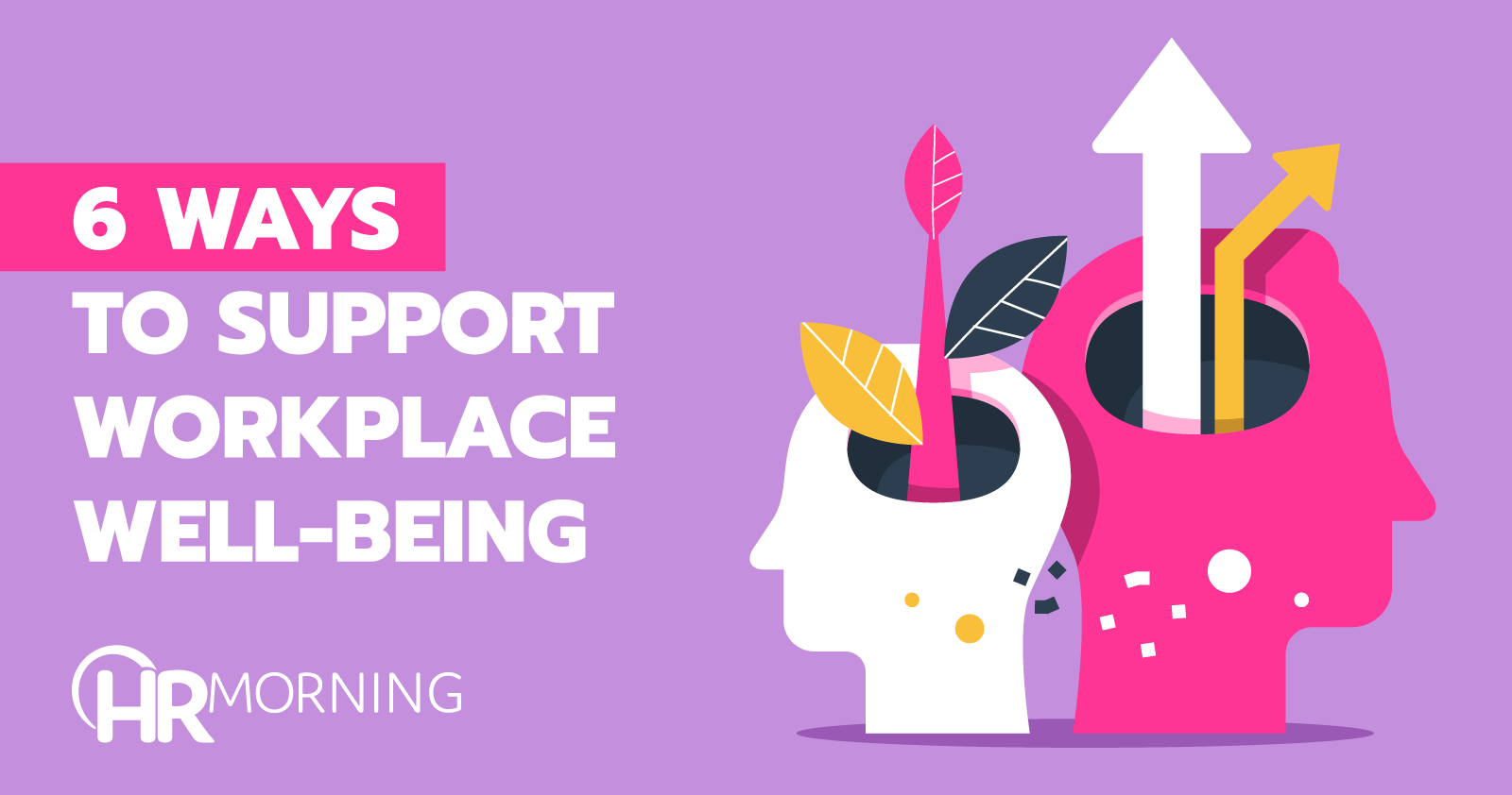 6 ways to support workplace well-being