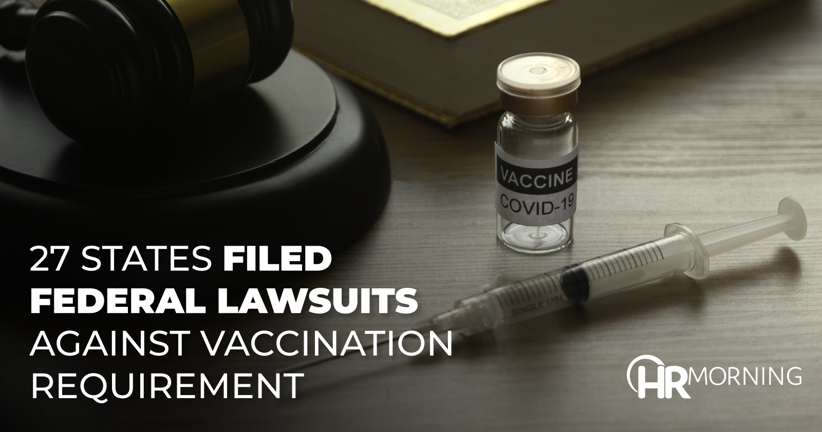 27 States Filed Federal Lawsuits Against Vaccination Requirement