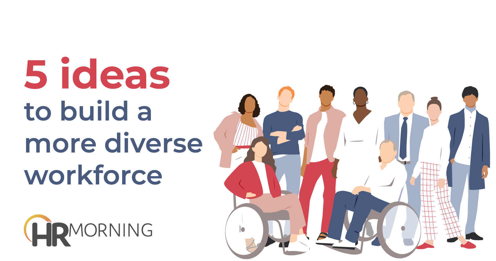 5 ideas to build a more diverse workforce