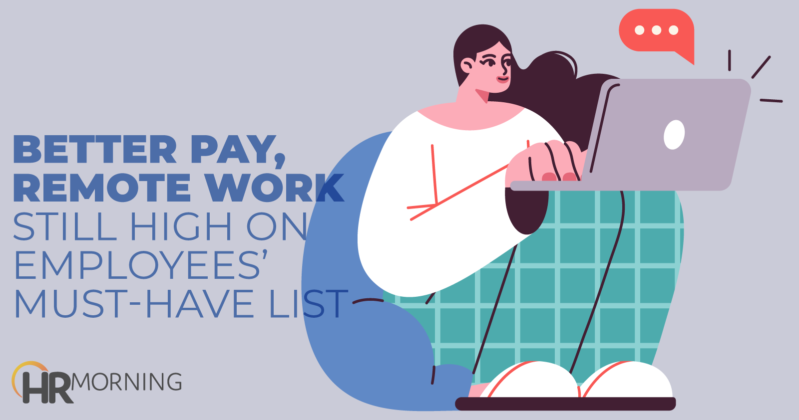 Bette rPay Remote WorK Still High On Employees Must-Have List
