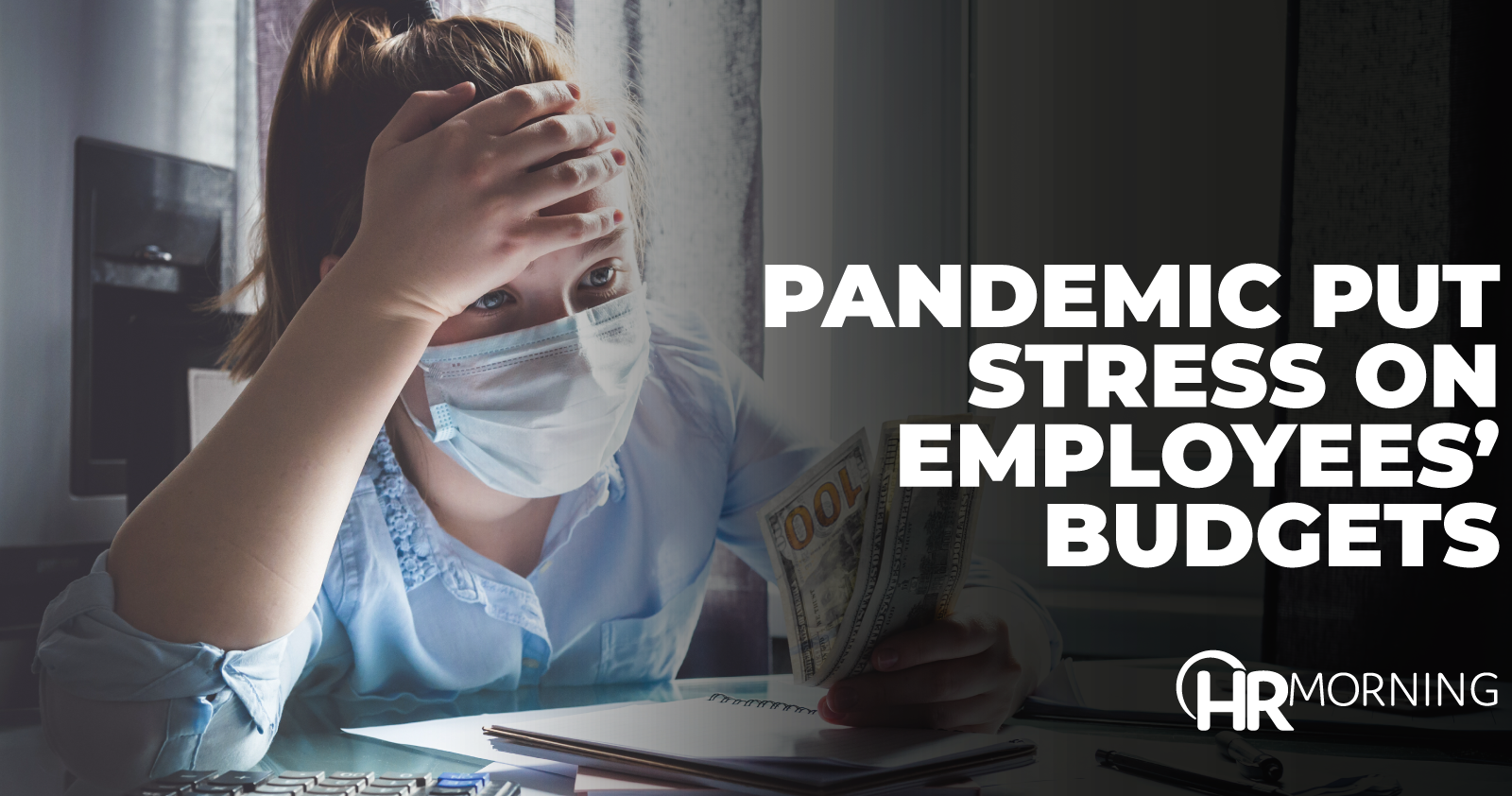 pandemic put stress on employees budgets