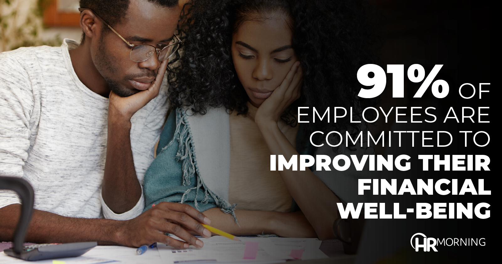 91 percent of employees are committed to improving their financial well being