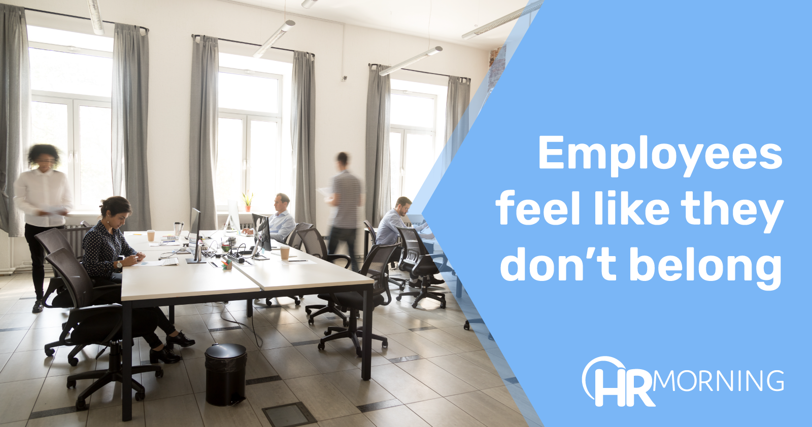 Employees Feel Like They Don't Belong