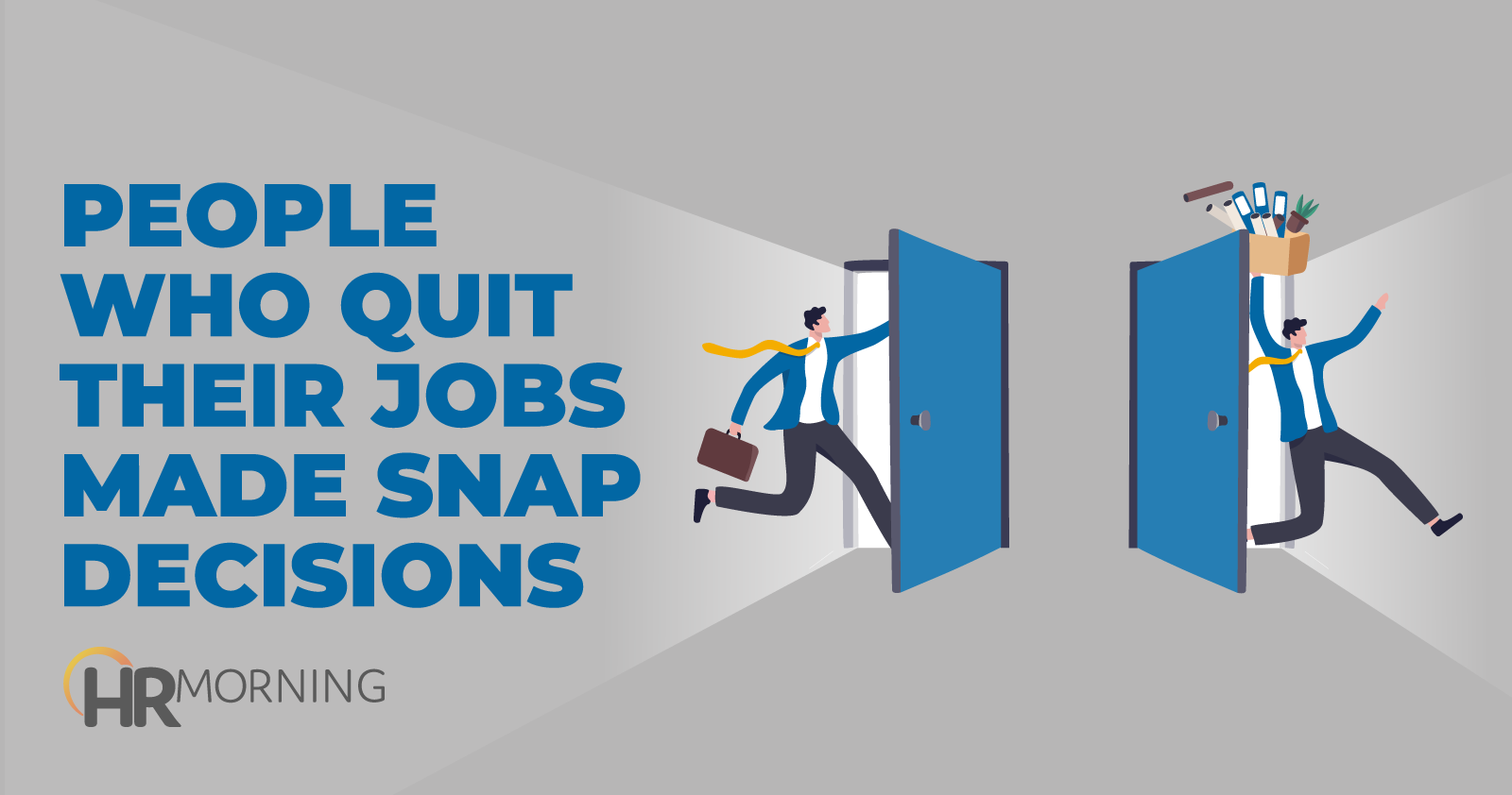 People Who Quit Their Jobs Made Snap Decisions