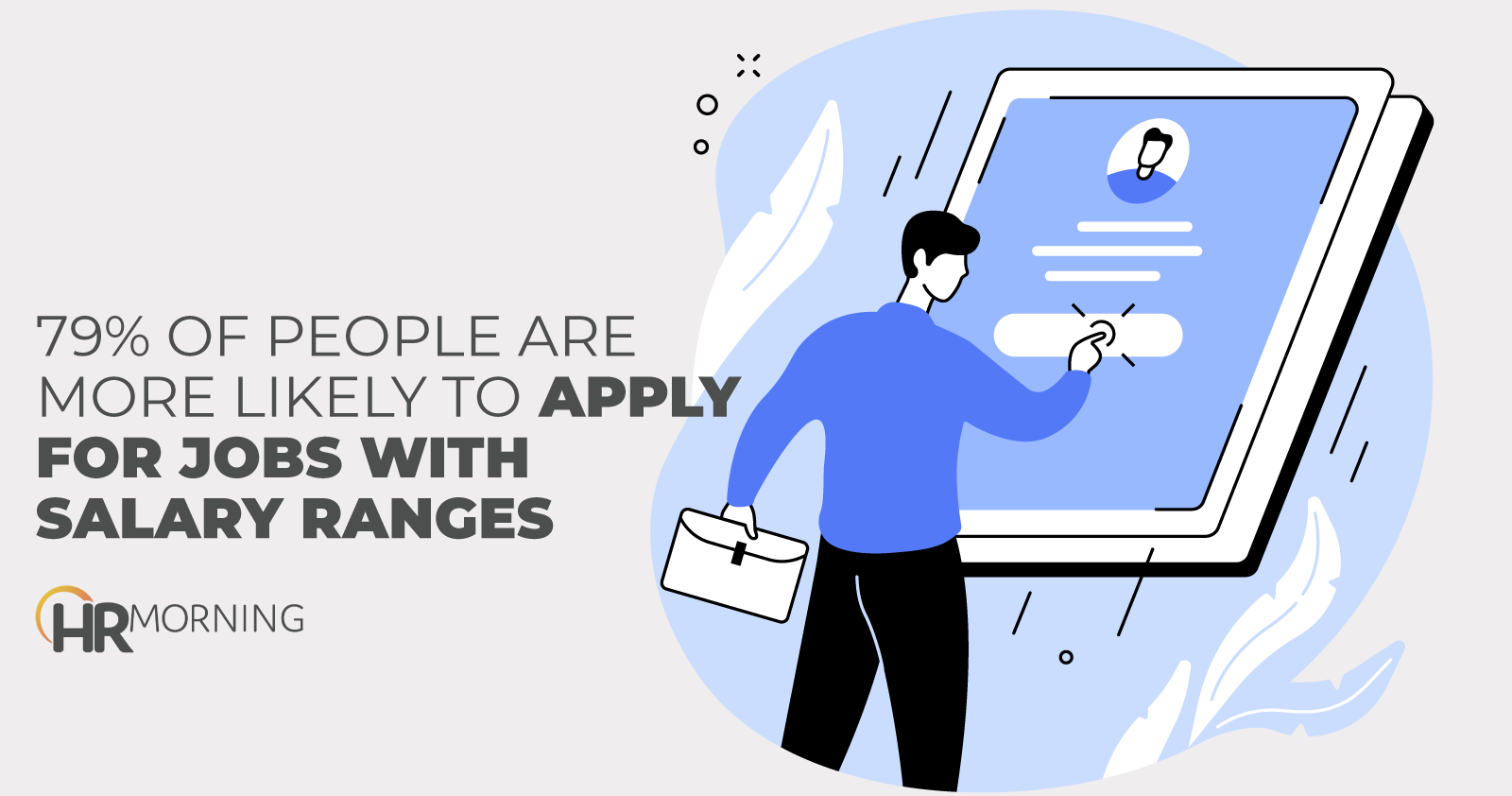 79% Of People Are More Likely To Apply For Jobs With Salary Ranges