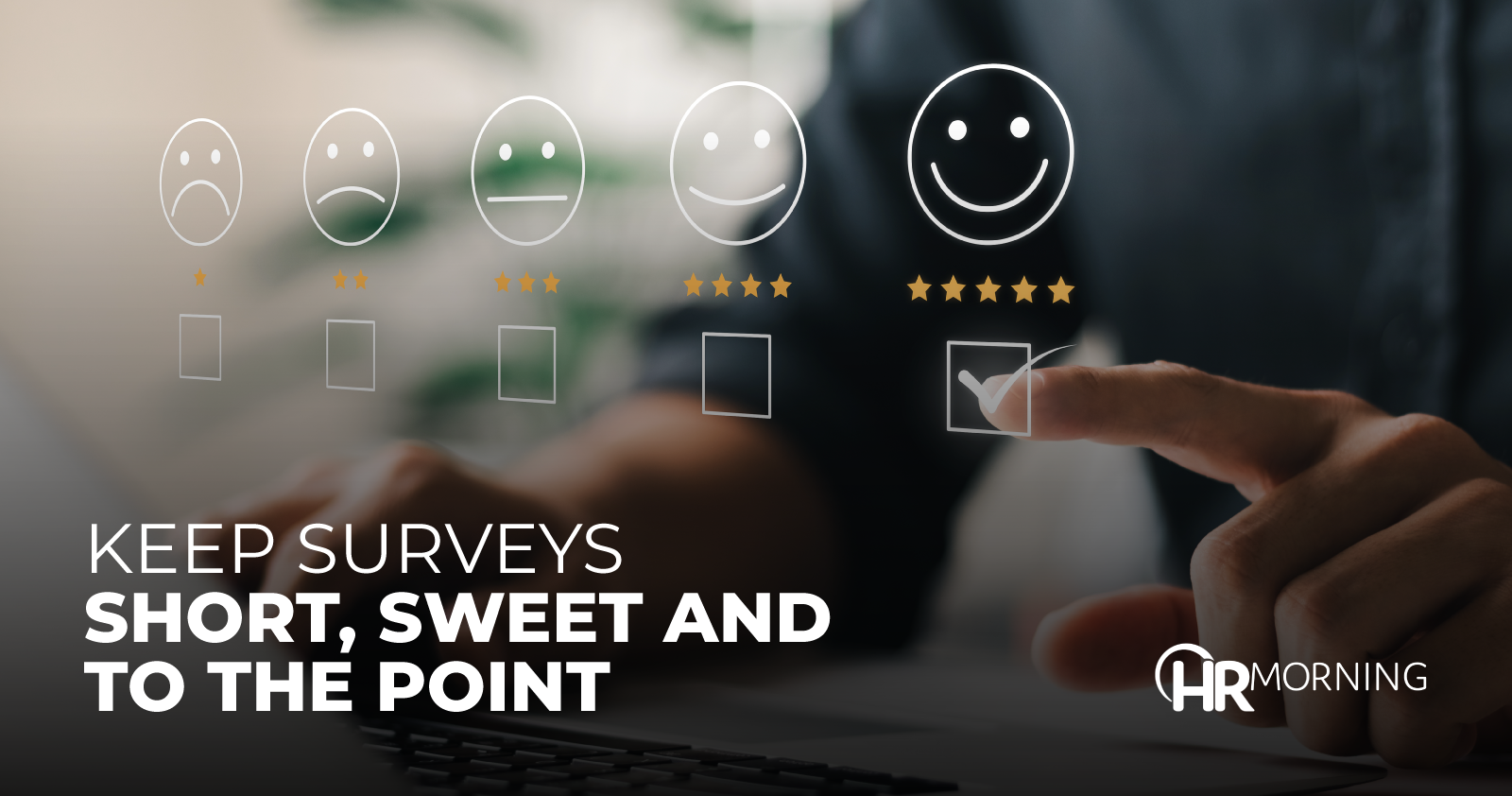 Keep Surveys Short Sweet And To The Point