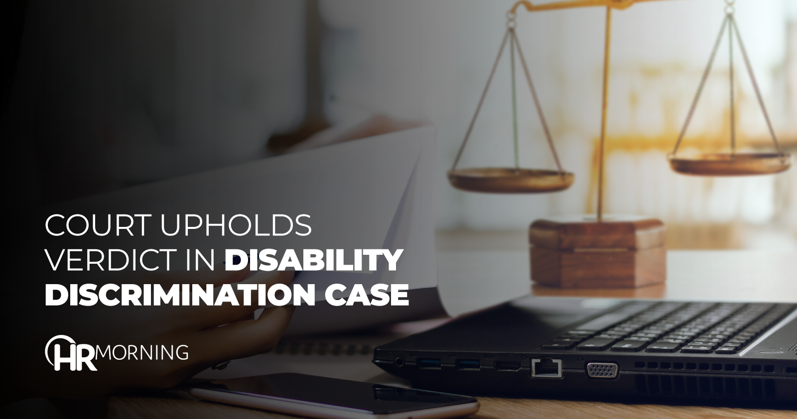 Court Upholds VerdictIn Disability Discrimination Case