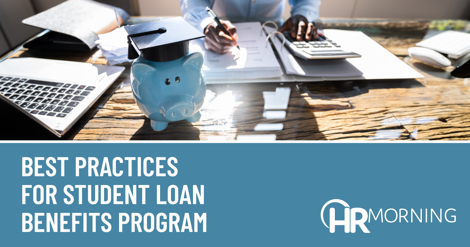 Best Practices For Student Loan Benefits Program