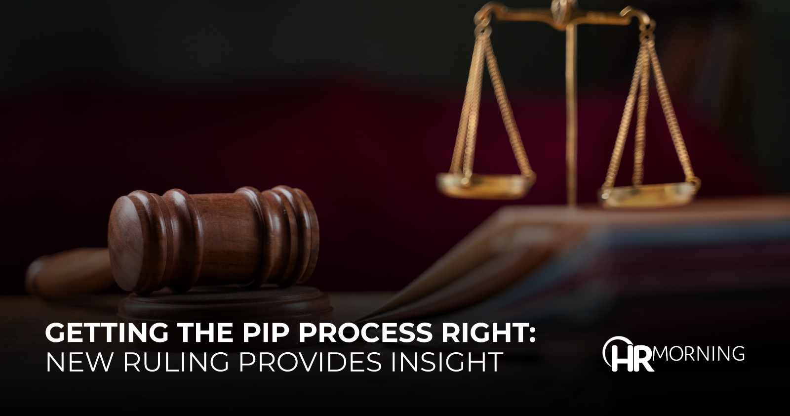 Getting The PIP Process Right: New Ruling Provides Insight