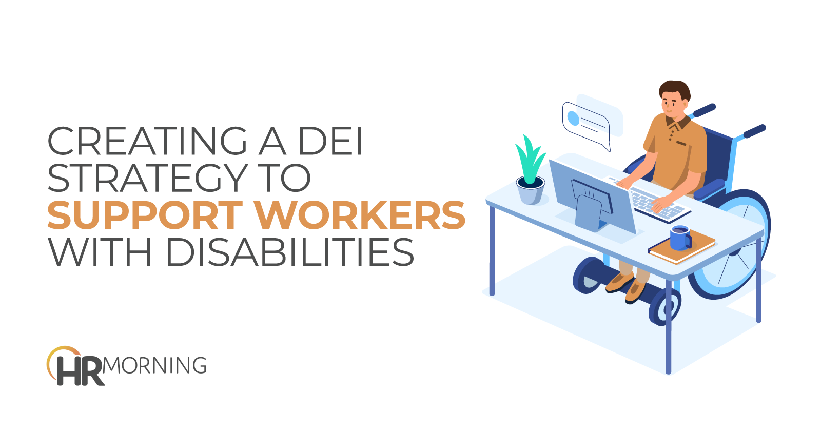 Creating A DEI Strategy To Support Workers With Disabilities For Disability Inclusion