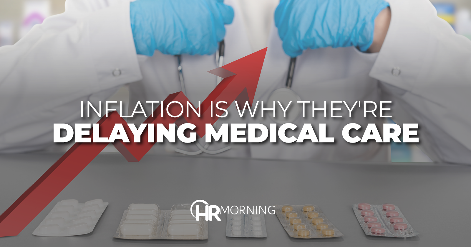 Inflation Is Why They're Delaying Medical Care