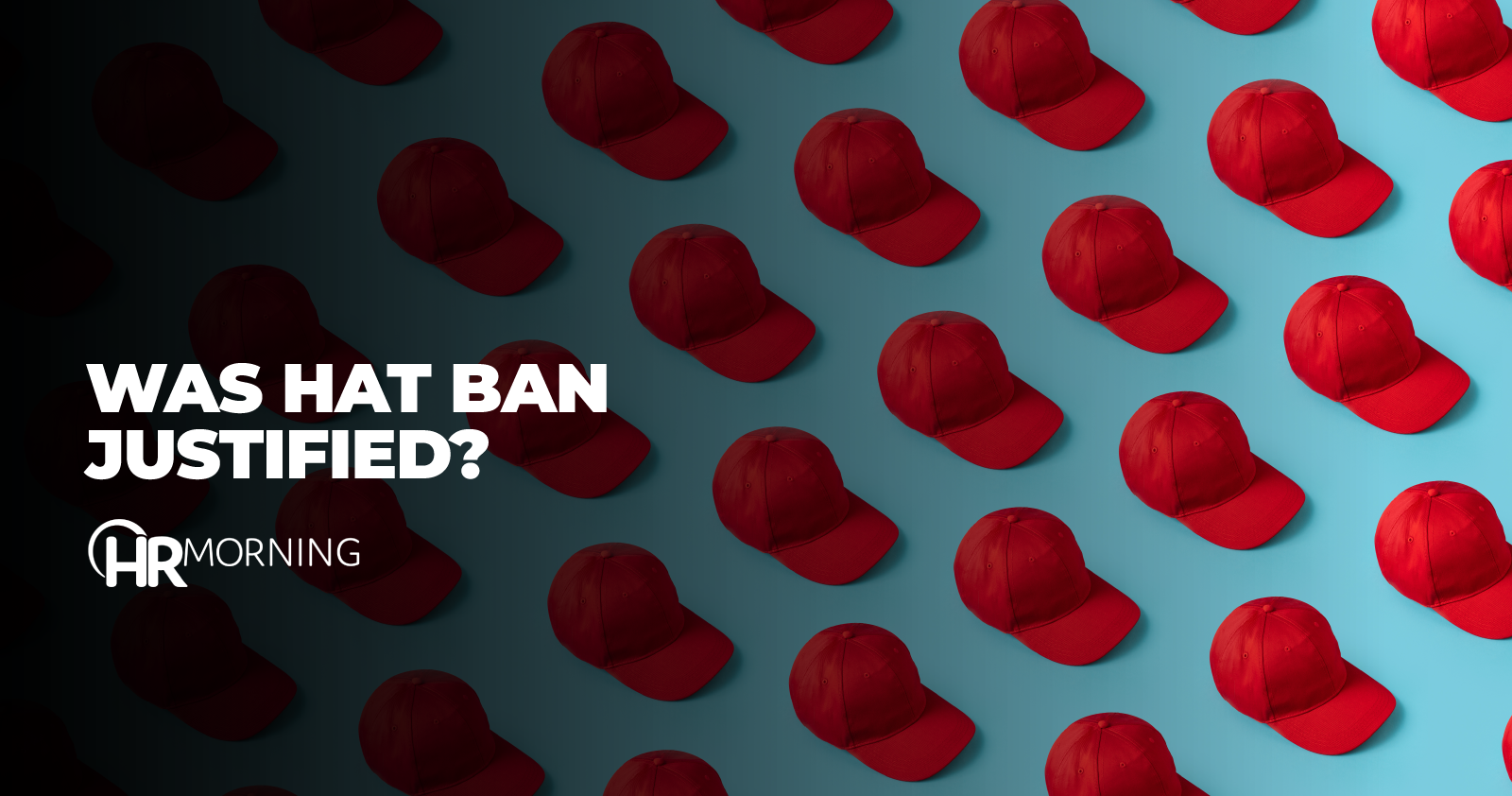 Was Hat Ban Justified?