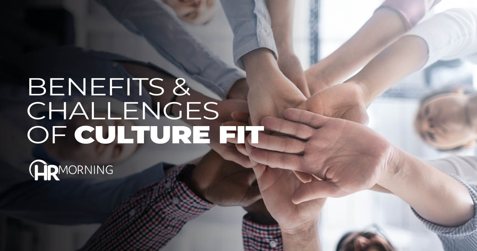 Benefits & challenges of culture fit
