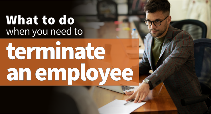 What to do when you need to terminate an employee