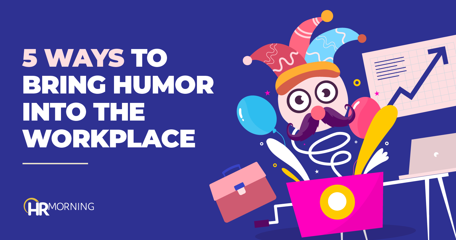 How to effectively & appropriately bring humor into the workplace