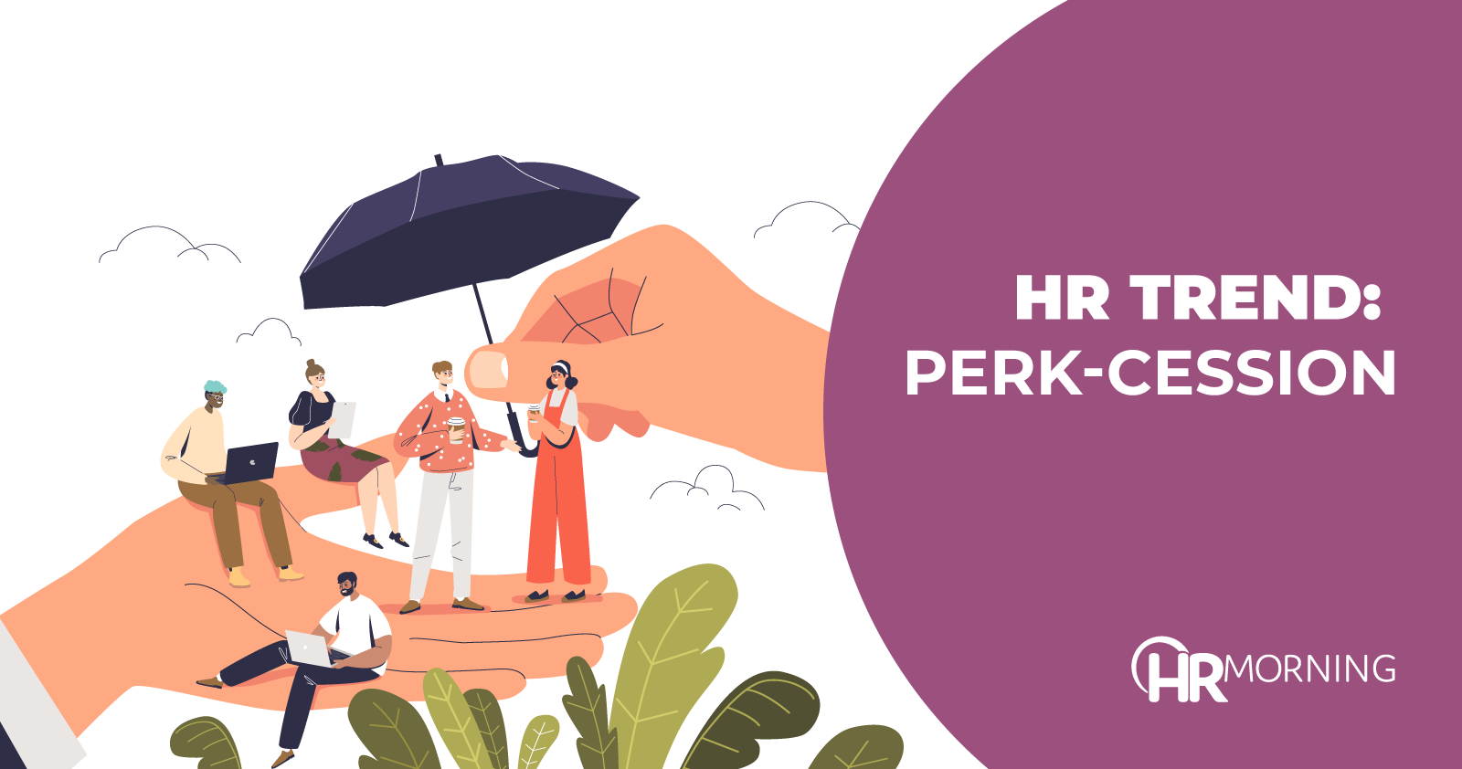 HR Trend: Perk-cession