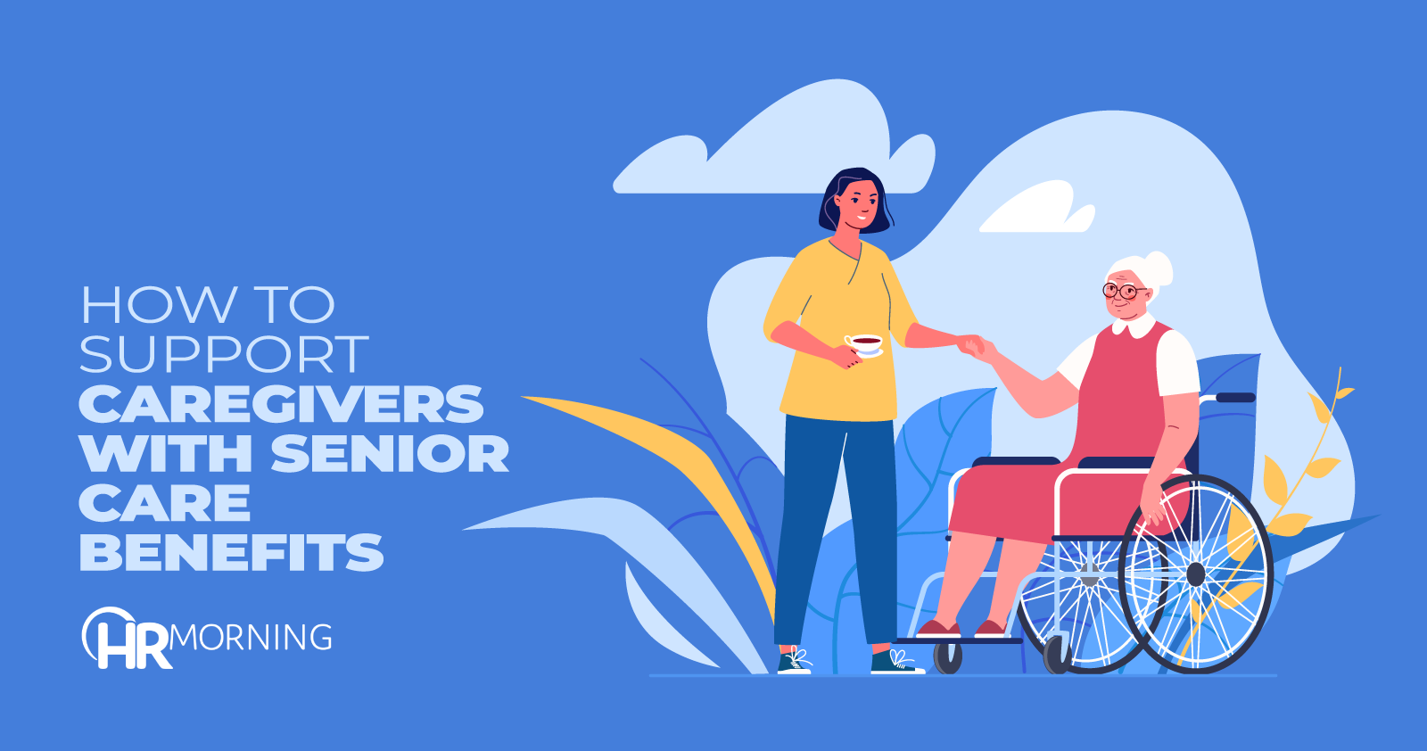 How to support caregivers with senior care benefits
