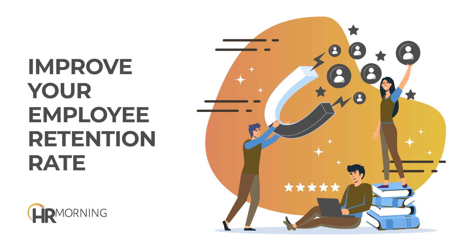 Improve your employee retention rate
