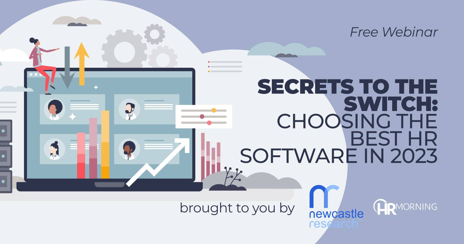 Free Webinar Secrets to the Switch: Choosing the Best HR Software in 2023 brought to you by Newcastle-Research & HRMorning