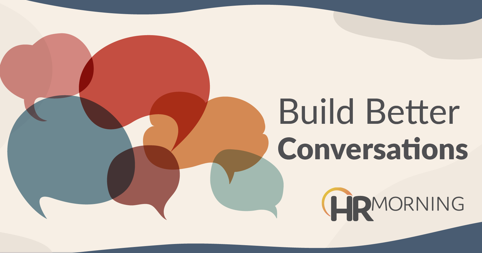 Build Better Conversations - HRMorning