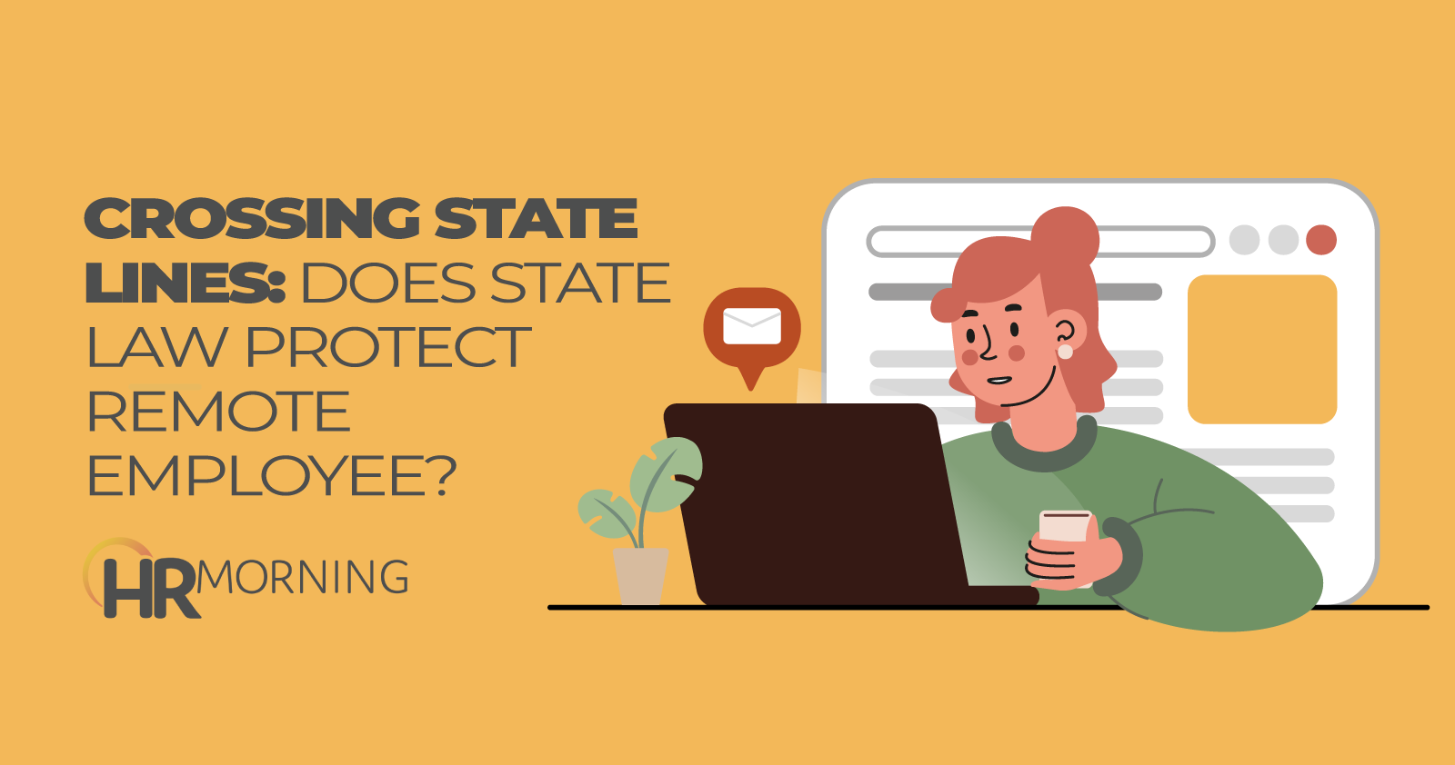 Crossing state lines: Does state law protect remote employee?