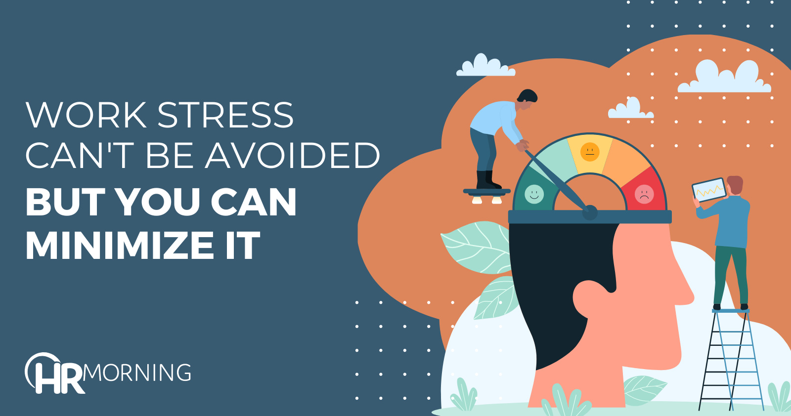 Work stress can't be avoided, but you can minimize it