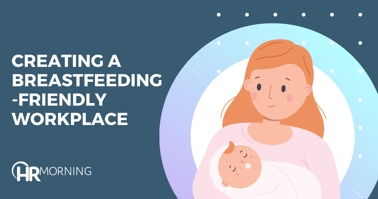 Creating a breastfeeding-friendly workplace