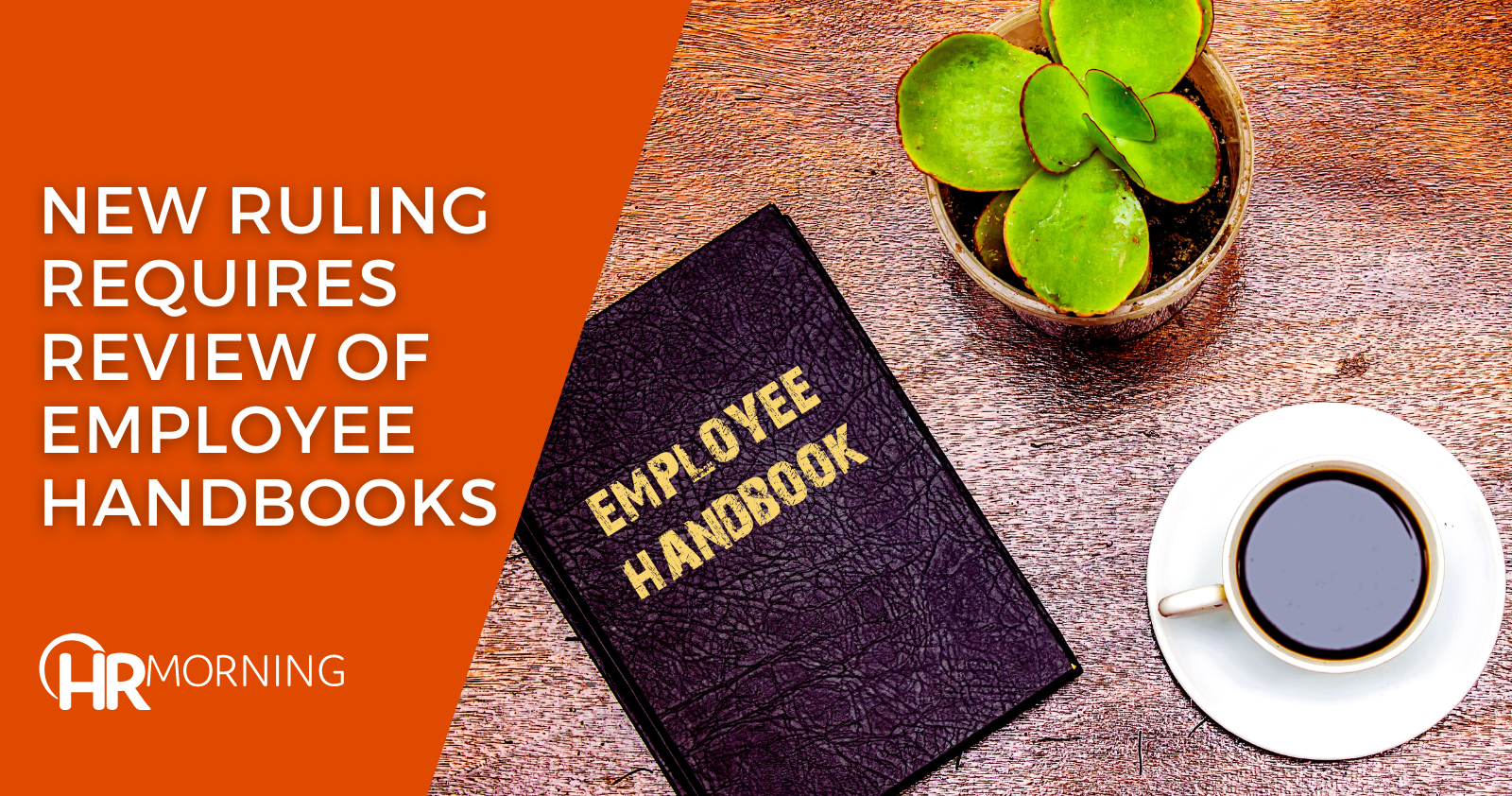 New ruling requires review of employee handbooks
